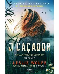 LEITURA: «O CAÇADOR» de Leslie Wolfe, por Berta Lopes