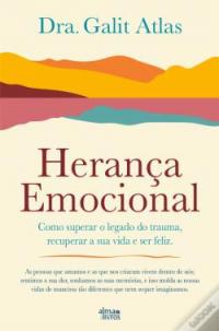 LEITURA: «Herança Emocional» de Dra. Galit Atlas, por Berta Lopes